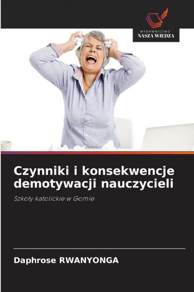 Czynniki i konsekwencje demotywacji nauczycieli