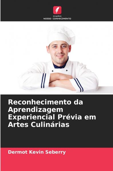 Reconhecimento da Aprendizagem Experiencial Prévia em Artes Culinárias