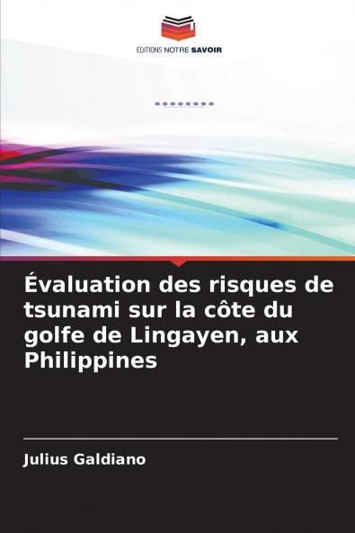 Évaluation des risques de tsunami sur la côte du golfe de Lingayen aux Philippines