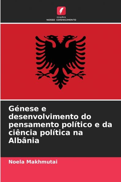 Génese e desenvolvimento do pensamento político e da ciência política na Albânia