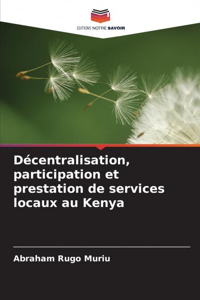 Décentralisation participation et prestation de services locaux au Kenya
