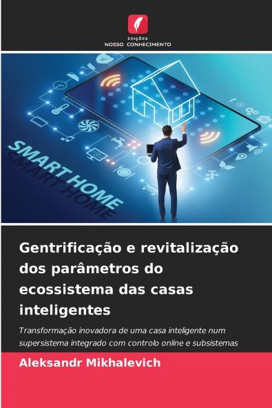 Gentrificação e revitalização dos parâmetros do ecossistema das casas inteligentes