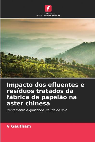 Impacto dos efluentes e resíduos tratados da fábrica de papelão na aster chinesa