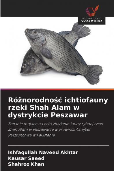 Różnorodność ichtiofauny rzeki Shah Alam w dystrykcie Peszawar
