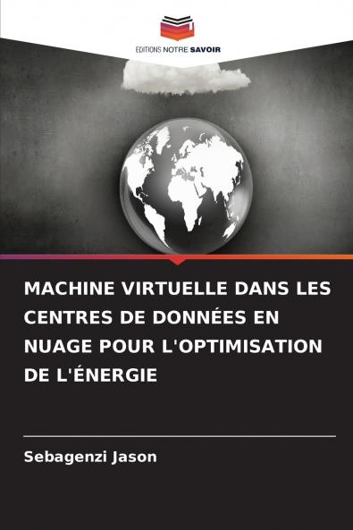 MACHINE VIRTUELLE DANS LES CENTRES DE DONNÉES EN NUAGE POUR L'OPTIMISATION DE L'ÉNERGIE