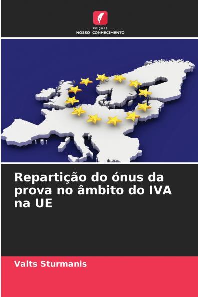Repartição do ónus da prova no âmbito do IVA na UE