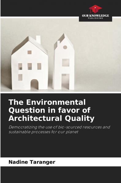 The Environmental Question in favor of Architectural Quality