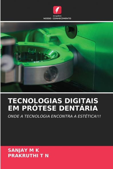 TECNOLOGIAS DIGITAIS EM PRÓTESE DENTÁRIA