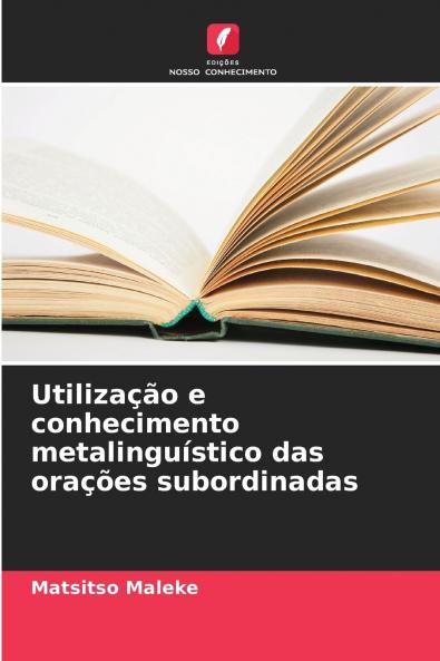 Utilização e conhecimento metalinguístico das orações subordinadas