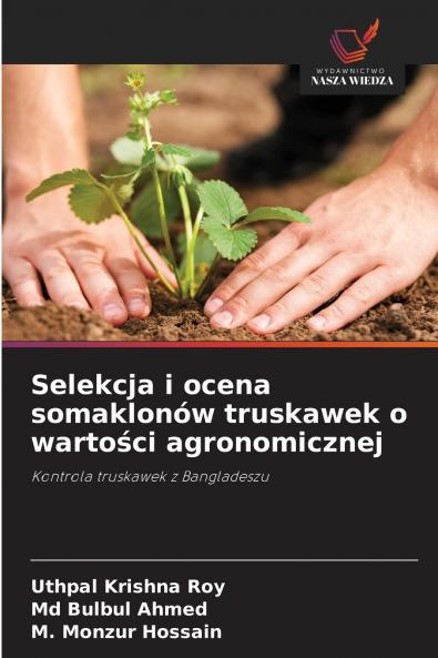 Selekcja i ocena somaklonów truskawek o wartości agronomicznej