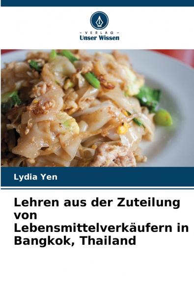 Lehren aus der Zuteilung von Lebensmittelverkäufern in Bangkok Thailand