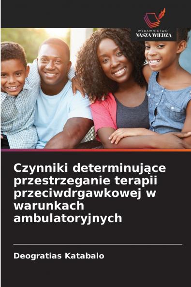 Czynniki determinujące przestrzeganie terapii przeciwdrgawkowej w warunkach ambulatoryjnych
