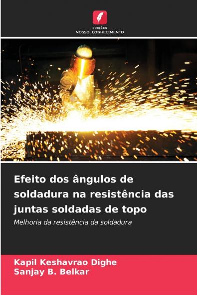 Efeito dos ângulos de soldadura na resistência das juntas soldadas de topo