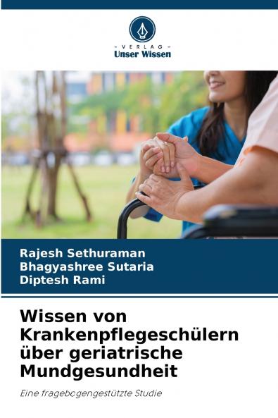 Wissen von Krankenpflegeschülern über geriatrische Mundgesundheit