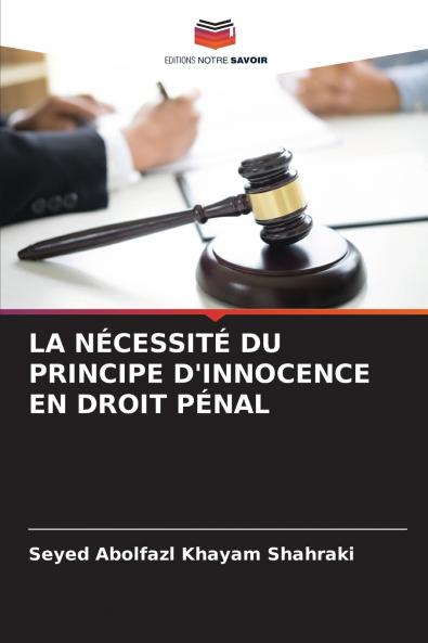 LA NÉCESSITÉ DU PRINCIPE D'INNOCENCE EN DROIT PÉNAL