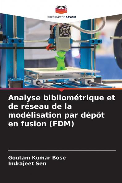 Analyse bibliométrique et de réseau de la modélisation par dépôt en fusion (FDM)