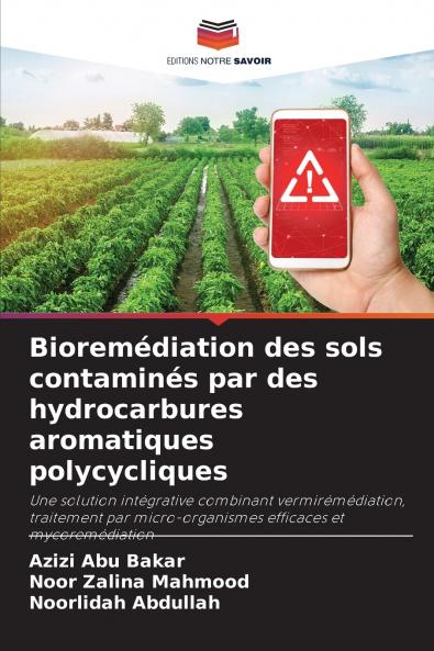 Bioremédiation des sols contaminés par des hydrocarbures aromatiques polycycliques