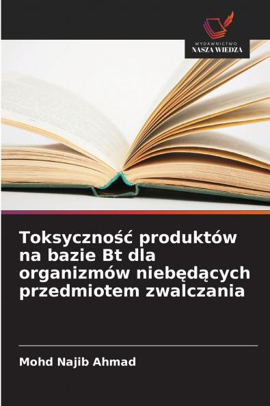 Toksyczność produktów na bazie Bt dla organizmów niebędących przedmiotem zwalczania