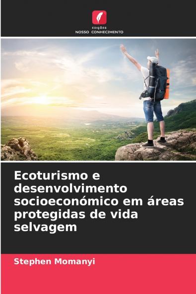 Ecoturismo e desenvolvimento socioeconómico em áreas protegidas de vida selvagem