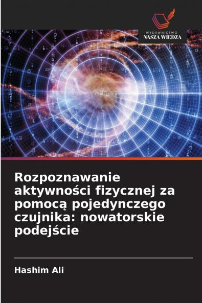 Rozpoznawanie aktywności fizycznej za pomocą pojedynczego czujnika