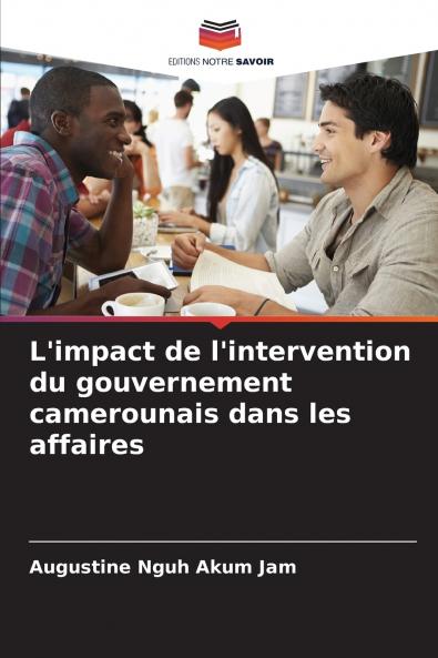 L'impact de l'intervention du gouvernement camerounais dans les affaires