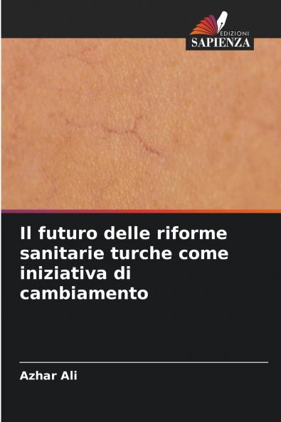 Il futuro delle riforme sanitarie turche come iniziativa di cambiamento