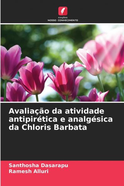 Avaliação da atividade antipirética e analgésica da Chloris Barbata