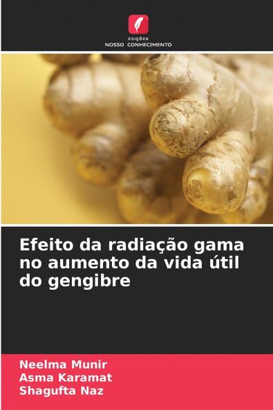 Efeito da radiação gama no aumento da vida útil do gengibre