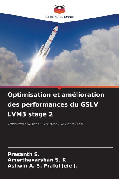 Optimisation et amélioration des performances du GSLV LVM3 stage 2