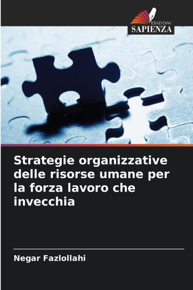 Strategie organizzative delle risorse umane per la forza lavoro che invecchia