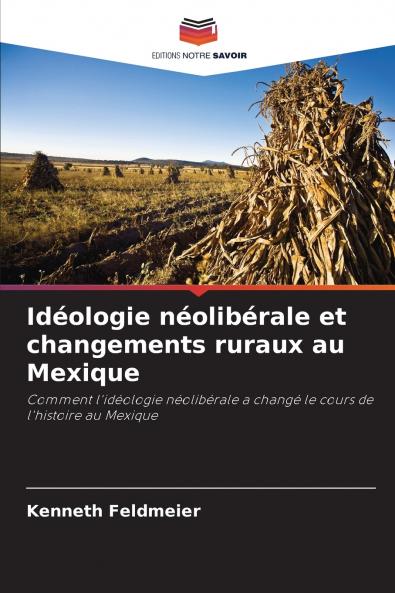 Idéologie néolibérale et changements ruraux au Mexique