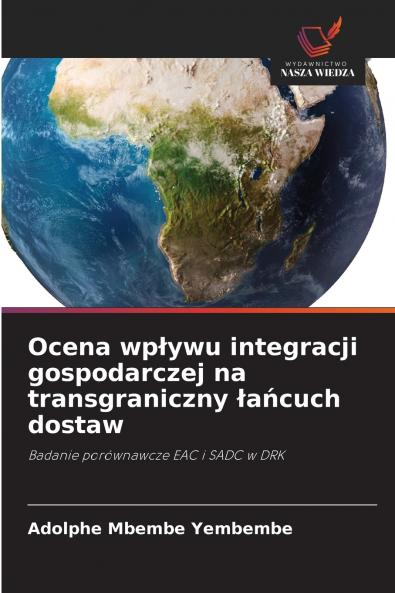 Ocena wpływu integracji gospodarczej na transgraniczny łańcuch dostaw