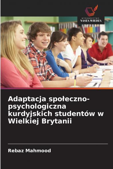 Adaptacja społeczno-psychologiczna kurdyjskich studentów w Wielkiej Brytanii