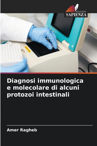 Diagnosi immunologica e molecolare di alcuni protozoi intestinali