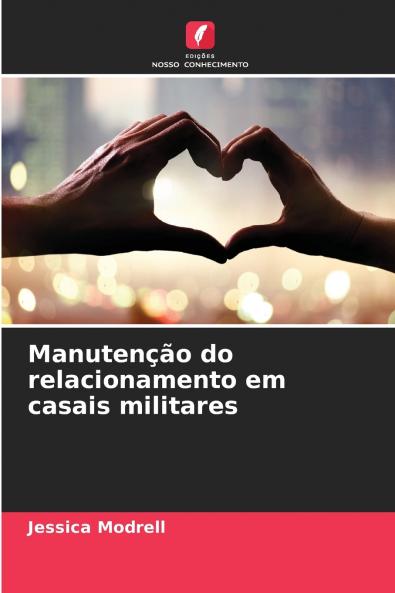 Manutenção do relacionamento em casais militares