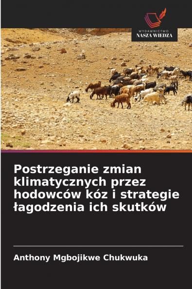 Postrzeganie zmian klimatycznych przez hodowców kóz i strategie łagodzenia ich skutków