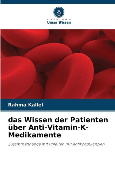das Wissen der Patienten über Anti-Vitamin-K-Medikamente