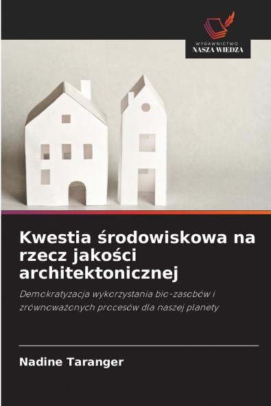 Kwestia środowiskowa na rzecz jakości architektonicznej