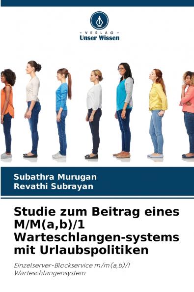 Studie zum Beitrag eines M/M(ab)/1 Warteschlangen-systems mit Urlaubspolitiken