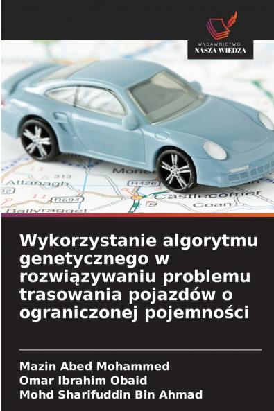 Wykorzystanie algorytmu genetycznego w rozwiązywaniu problemu trasowania pojazdów o ograniczonej pojemności