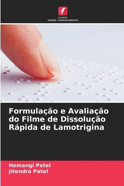 Formulação e Avaliação do Filme de Dissolução Rápida de Lamotrigina