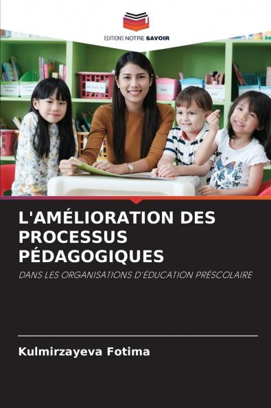 L'AMÉLIORATION DES PROCESSUS PÉDAGOGIQUES