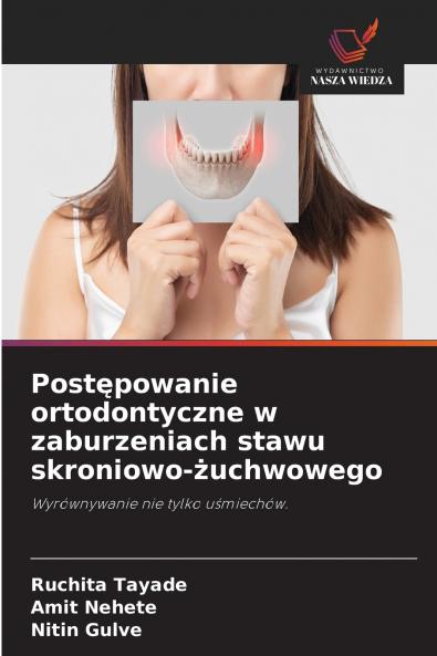 Postępowanie ortodontyczne w zaburzeniach stawu skroniowo-żuchwowego
