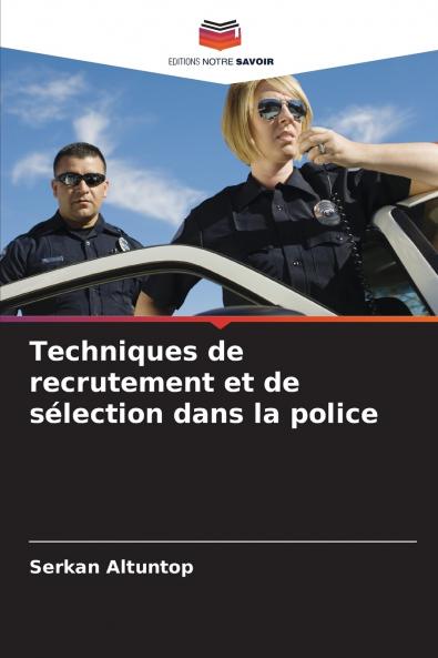 Techniques de recrutement et de sélection dans la police