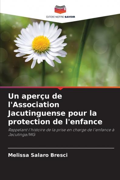 Un aperçu de l'Association Jacutinguense pour la protection de l'enfance