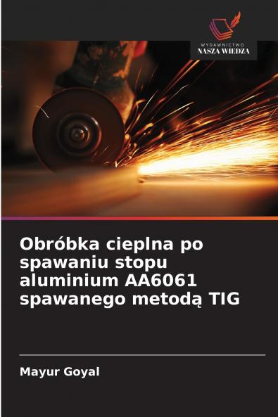 Obróbka cieplna po spawaniu stopu aluminium AA6061 spawanego metodą TIG
