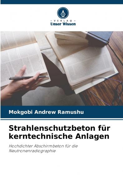 Strahlenschutzbeton für kerntechnische Anlagen