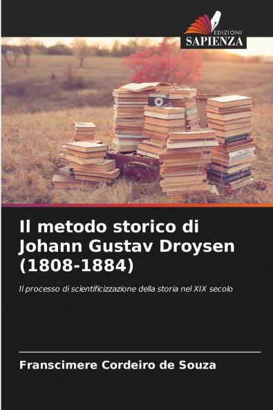 Il metodo storico di Johann Gustav Droysen (1808-1884)
