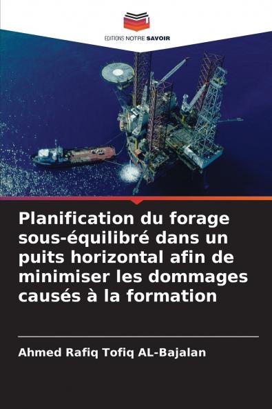 Planification du forage sous-équilibré dans un puits horizontal afin de minimiser les dommages causés à la formation