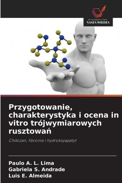 Przygotowanie charakterystyka i ocena in vitro trójwymiarowych rusztowań